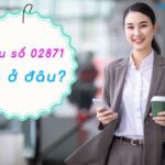 Đầu số 02871 là ở đâu? Có nên nghe máy không?