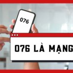 076 là mạng gì? Có nên sử dụng mạng đầu số 076?