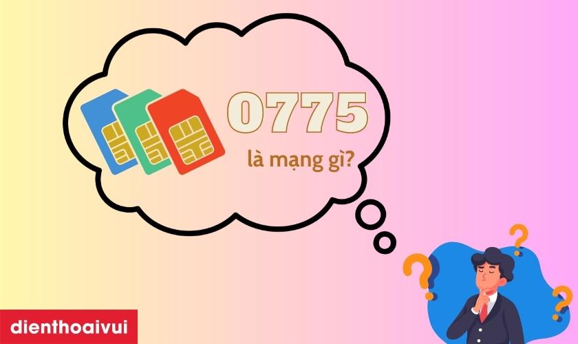 0775 là mạng gì