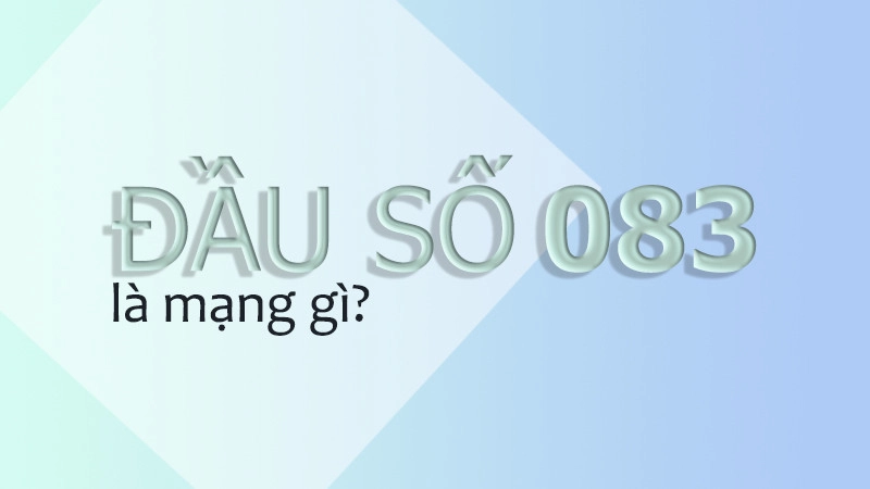 083 là mạng nào