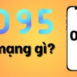 095 là mạng gì? Có nên mua đầu số 095 không?