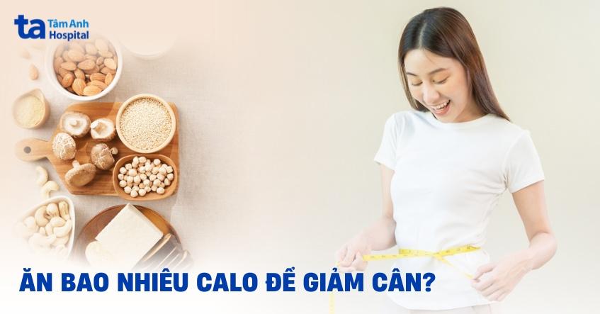 1 bữa ăn bao nhiêu calo để giảm cân