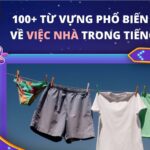 100+ từ vựng CẦN BIẾT về các công việc nhà trong Tiếng Anh 