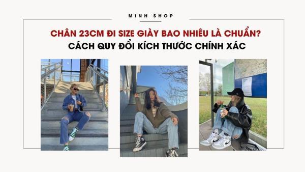 Chân 23cm Đi Size Giày Bao Nhiêu Là Chuẩn? Cách Quy Đổi Kích Thước Chính Xác