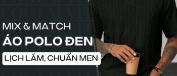 15 Cách Phối Đồ Với Áo Polo Đen Nam Lịch Lãm