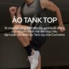 Áo Tank Top