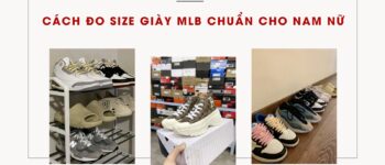 [Cập nhật 2022] Cách đo size giày MLB chuẩn cho nam nữ