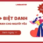 100+ BIỆT DANH CHO NGƯỜI YÊU BẰNG TIẾNG ANH SIÊU NGỌT NGÀO