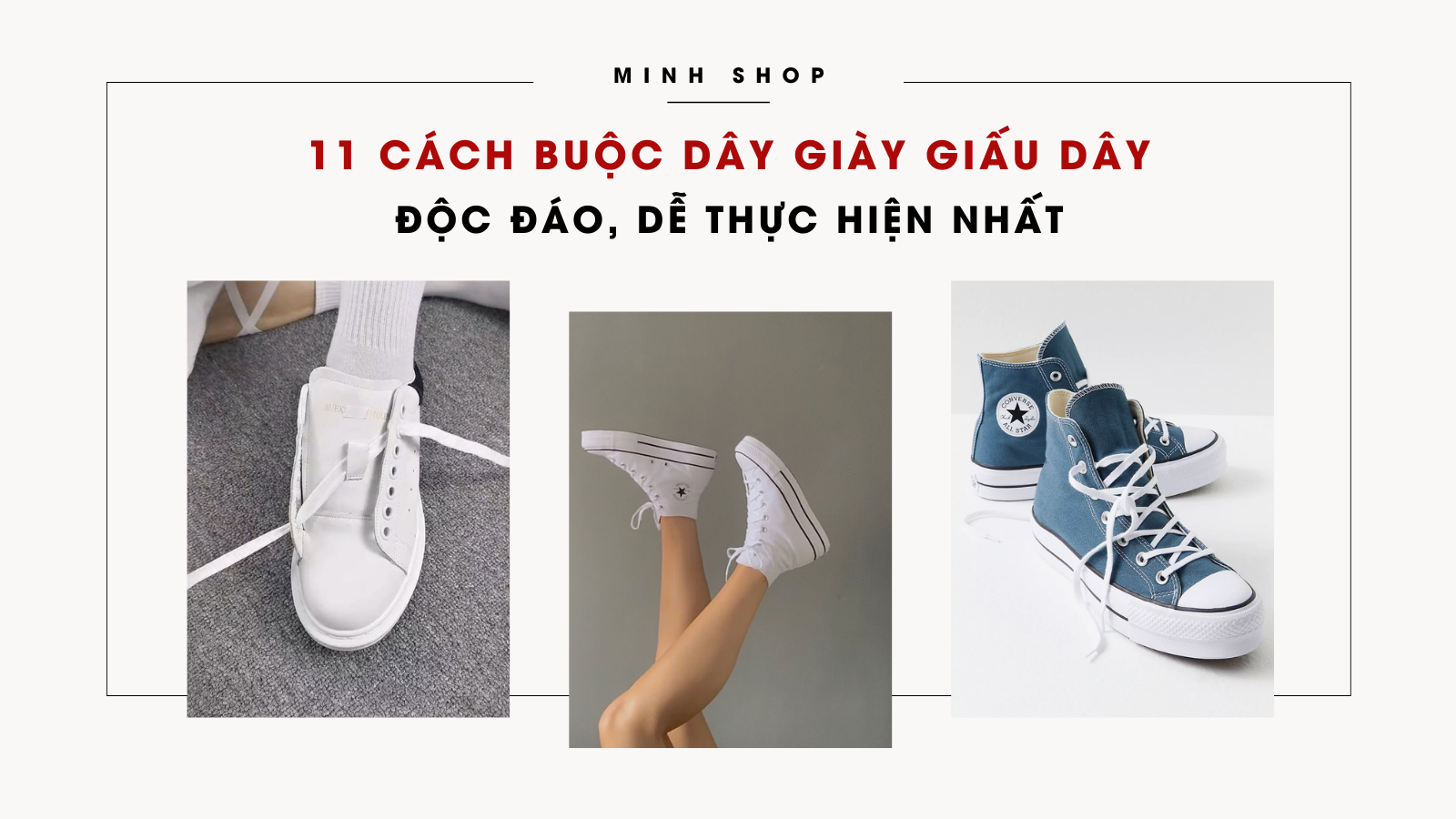 11 cách buộc dây giày giấu dây độc đáo, dễ thực hiện nhất