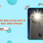 Cách bật đèn flash khi có thông báo trên iPhone, Android cực dễ làm