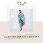 Hướng dẫn chọn size quần jean nam đơn giản và chính xác nhất