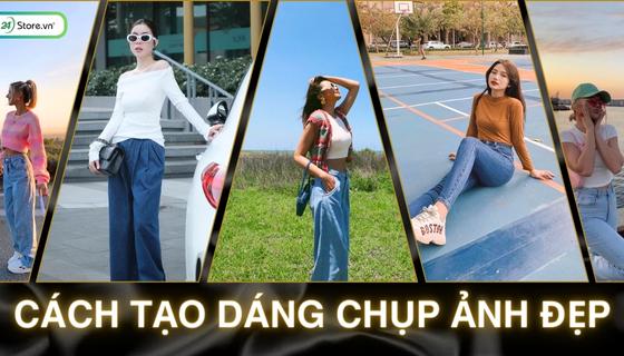 cách chụp ảnh dáng đẹp