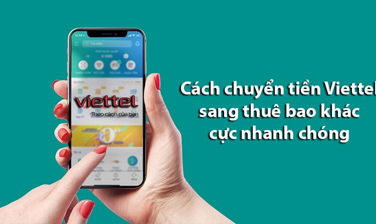 cách chuyển tiền điện thoại viettel sang viettel