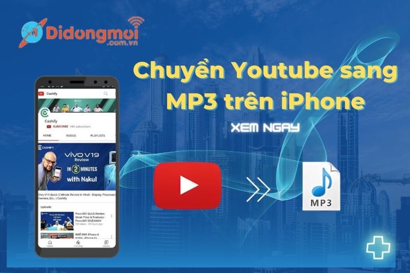 cách chuyển video youtube sang mp3 trên điện thoại