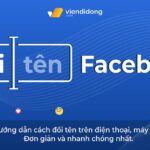 Cách đổi tên Facebook trên điện thoại, máy tính| Đơn Giản nhất