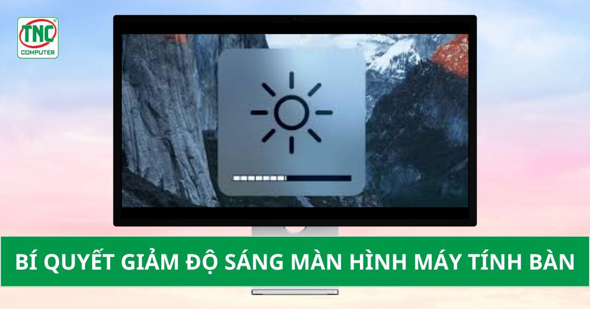 cách giảm độ sáng màn hình máy tính