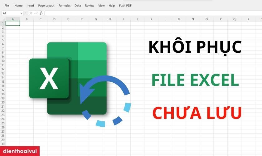 cách lấy lại file excel chưa lưu