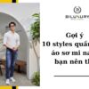 Gợi ý 10 styles quần jean áo sơ mi nam bạn nên thử