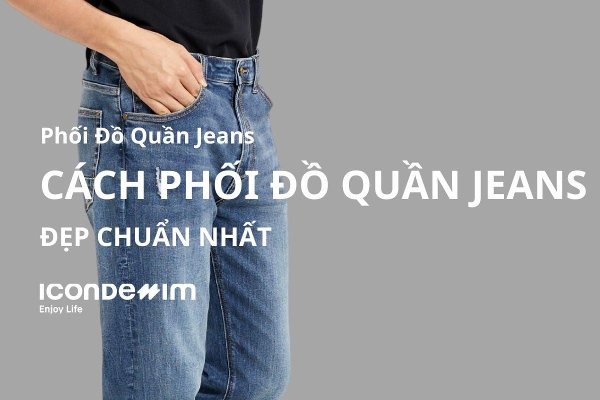 cách phối đồ với quần jean nam