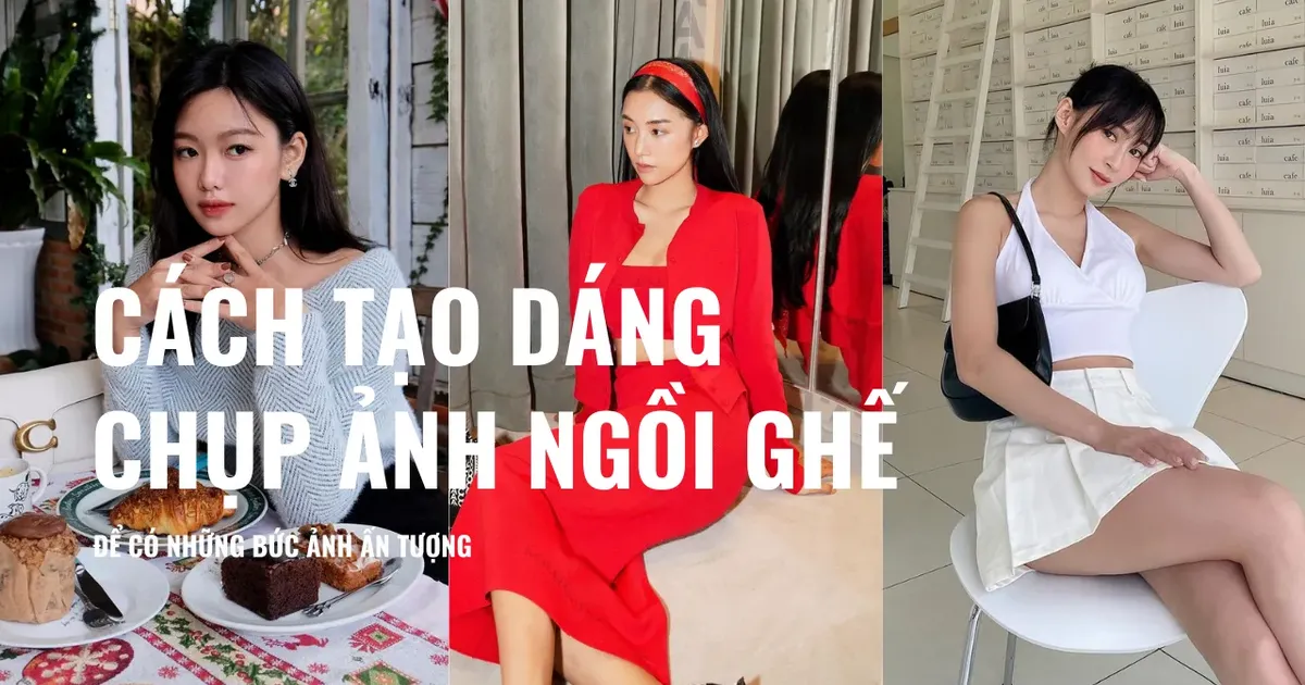 cách tạo dáng chụp ảnh ngồi