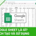 Google Sheets là gì? Cách sử dụng Google Sheet ĐƠN GIẢN, hiệu quả