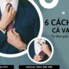 6 cách thắt cà vạt nam đẹp | Từ đơn giản đến phức tạp