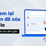 Cách xem lại tin nhắn đã xóa trên Zalo chỉ vài thao tác đơn giản