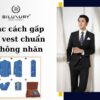 Các cách gấp áo vest chuẩn không nhăn