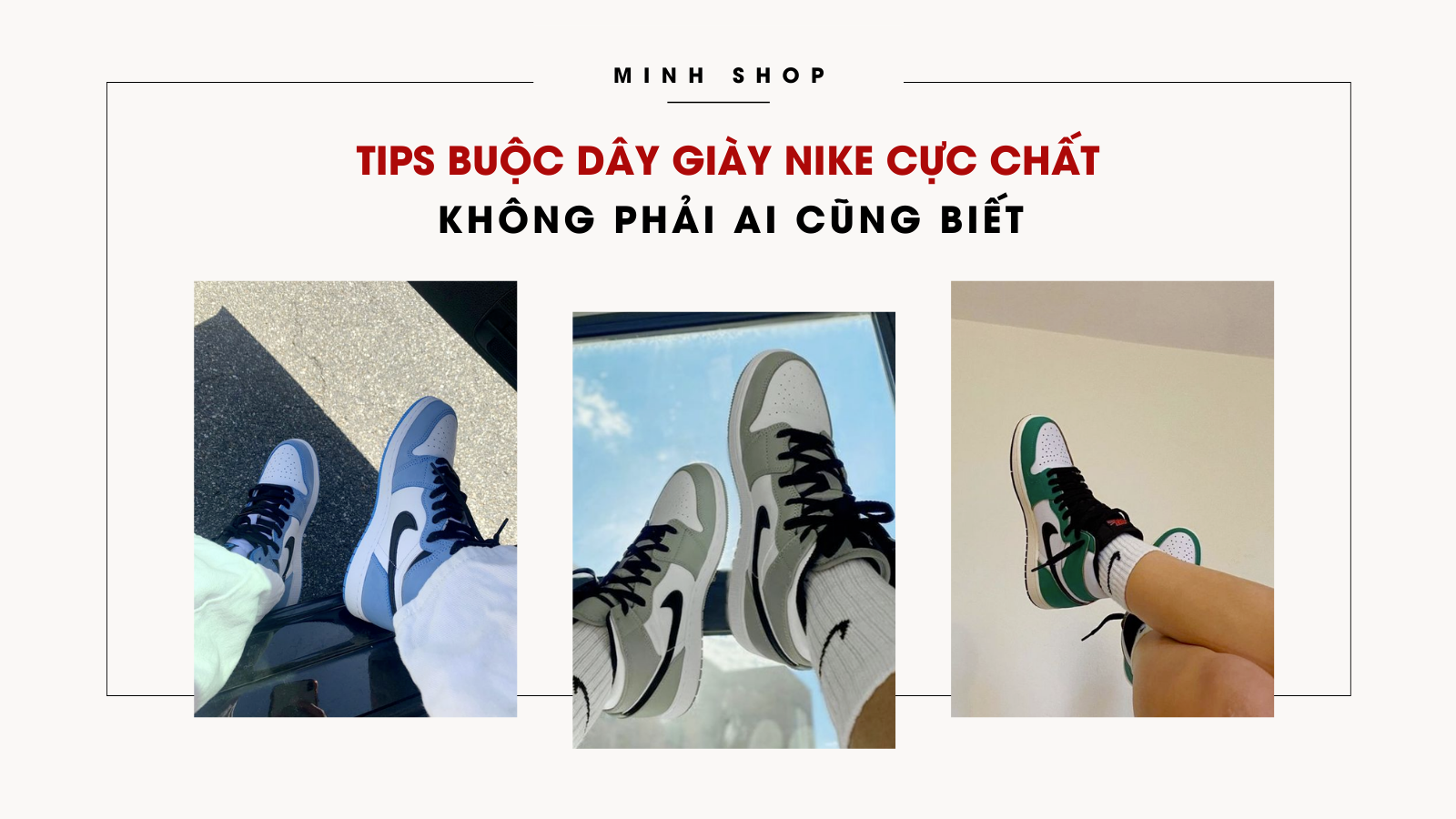 Tips Xỏ Dây Giày Nike 2024 Cực Chất Không Phải Ai Cũng Biết