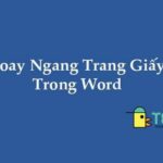 Xoay ngang một trang trong word đơn giản và nhanh nhất