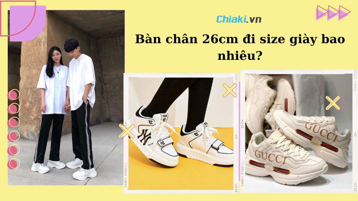 chân dài 26cm đi giày size bao nhiêu