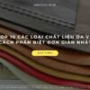 Top 10 các loại chất liệu da và cách phân biệt đơn giản nhất