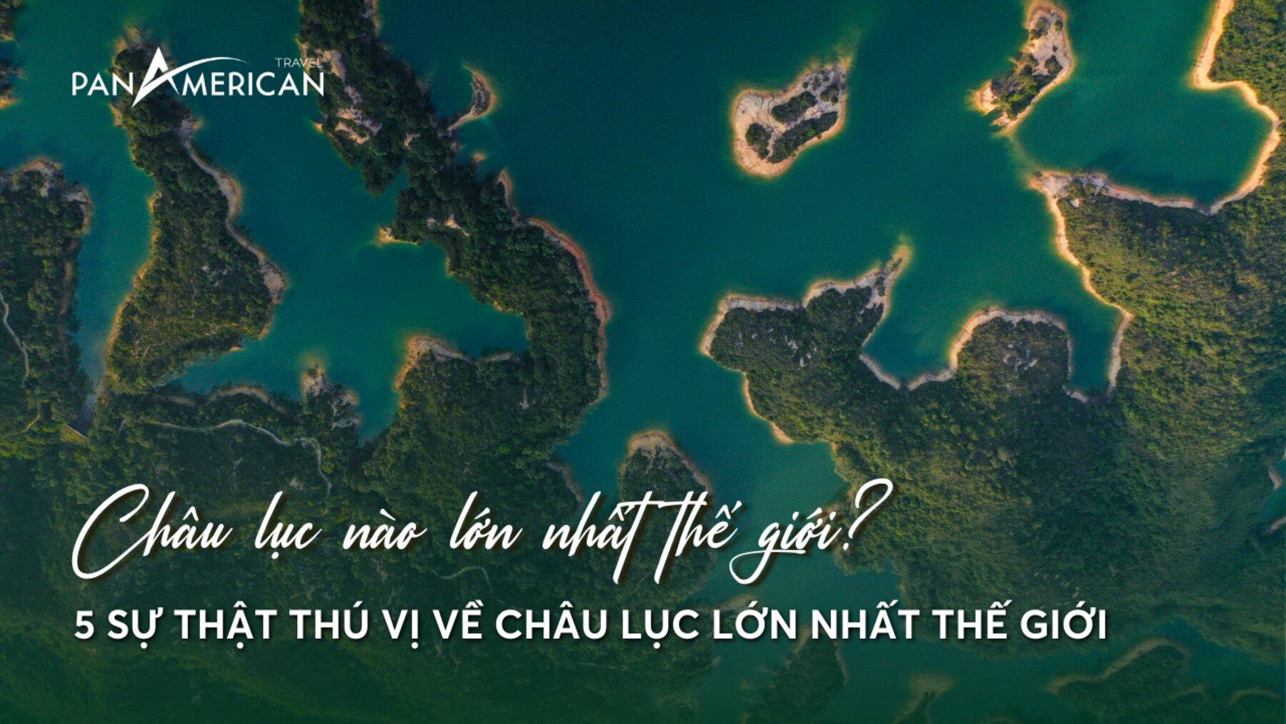 châu lục nào lớn nhất the giới