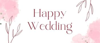 Happy wedding là gì? Những câu chúc mừng đám cưới bằng tiếng Anh hay và ý nghĩa