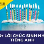 Tổng hợp câu chúc mừng sinh nhật bằng tiếng Anh đơn giản