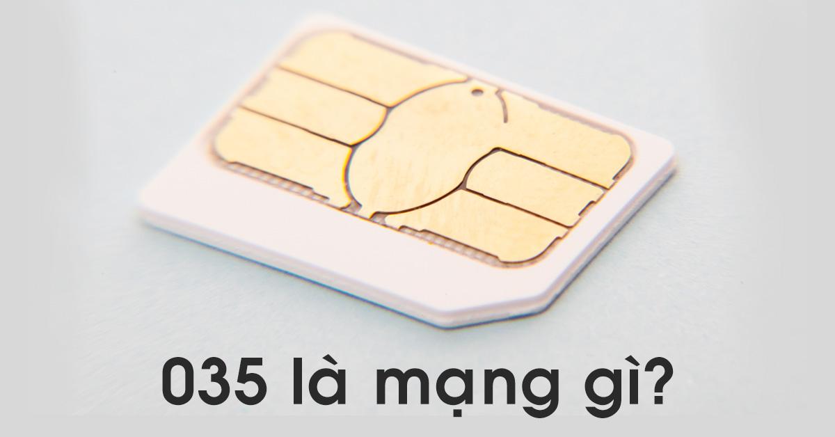 đầu 035 là mạng gì