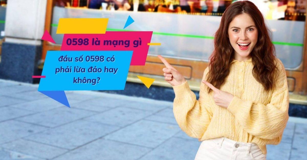 đầu 0598 là mạng gì