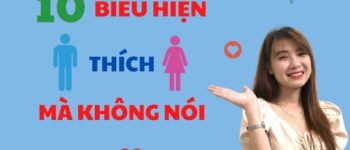 14 Dấu hiệu chàng thích bạn nhưng không nói (Mới nhất)