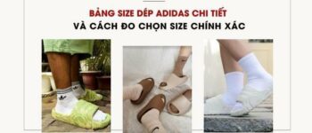 Bảng Size Dép Adidas Chi Tiết Và Cách Đo Chọn Size Chính Xác