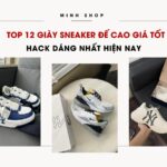 Top 12 Giày Sneaker Đế Cao Tốt, Hack Dáng Nhất Hiện Nay