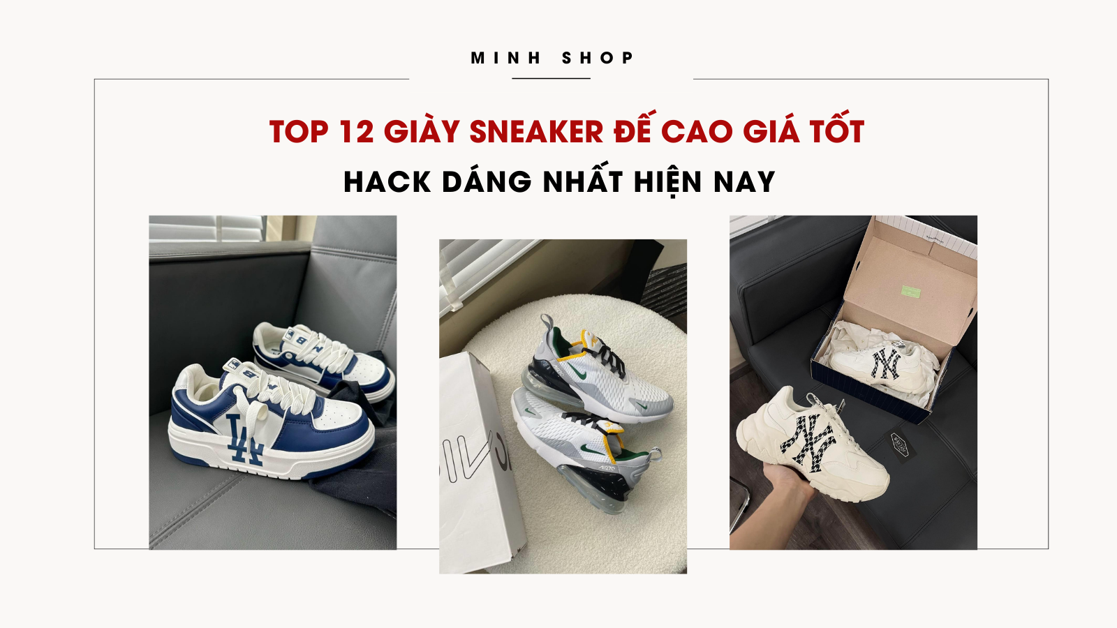 Top 12 Giày Sneaker Đế Cao Tốt, Hack Dáng Nhất Hiện Nay