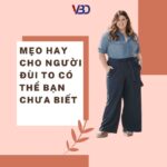 Đùi to nên mặc quần gì? 8+ mẹo hay cho người đùi to có thể bạn chưa biết