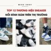 TOP 12 Thương Hiệu Sneaker Nổi Đình Đám Trên Thị Trường