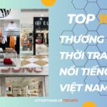 Top 10 Thương Hiệu Thời Trang Nổi Tiếng Nhất Việt Nam