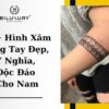 50+ Hình Xăm Vòng Tay Đẹp, Ý Nghĩa, Độc Đáo Cho Nam