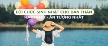 Lời Chúc Sinh Nhật Cho Bản Thân Ý Nghĩa Và Chân Thành Nhất