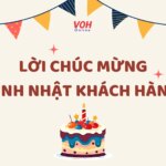 40+ lời chúc mừng sinh nhật khách hàng ý nghĩa và ấn tượng