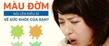 Màu đờm nói lên điều gì về sức khỏe của bạn?