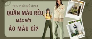 Quần xanh rêu phối áo màu gì? 30+ outfits phong cách không thể rời mắt