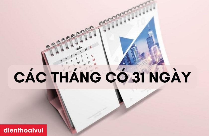 một năm có bao nhiêu tháng 31 ngày